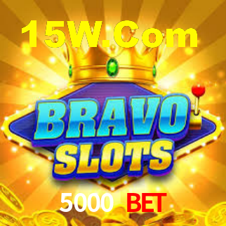 5000 Bet